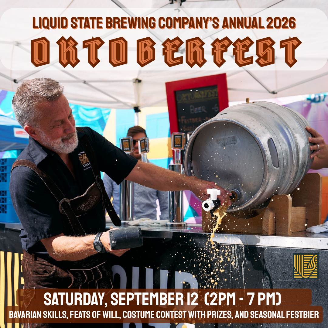 Liquid State's 9th Annual Oktoberfest!