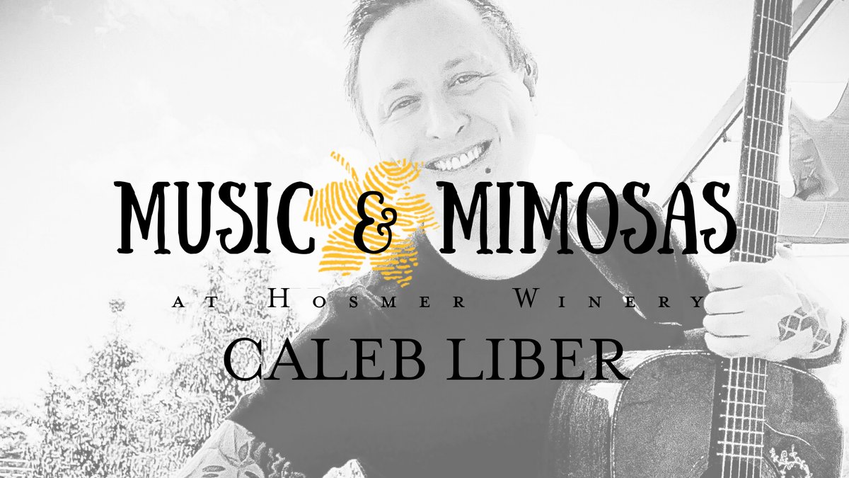 Music & Mimosas at Hosmer Winery with Caleb Liber