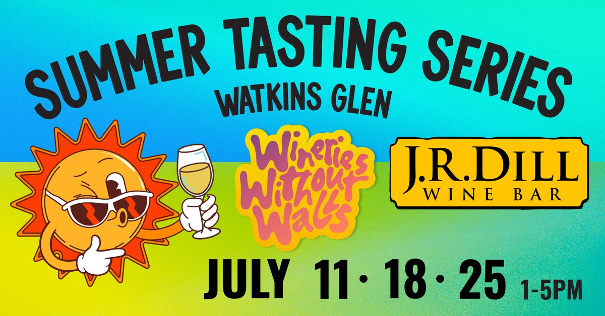 Summer Tasting Series Watkins Glen featuring Wineries Without Walls & JR Dill Wine Bar