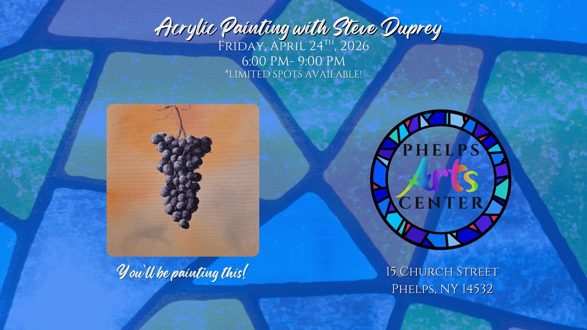Acrylic Painting with Steve Duprey at the Phelps Arts Center