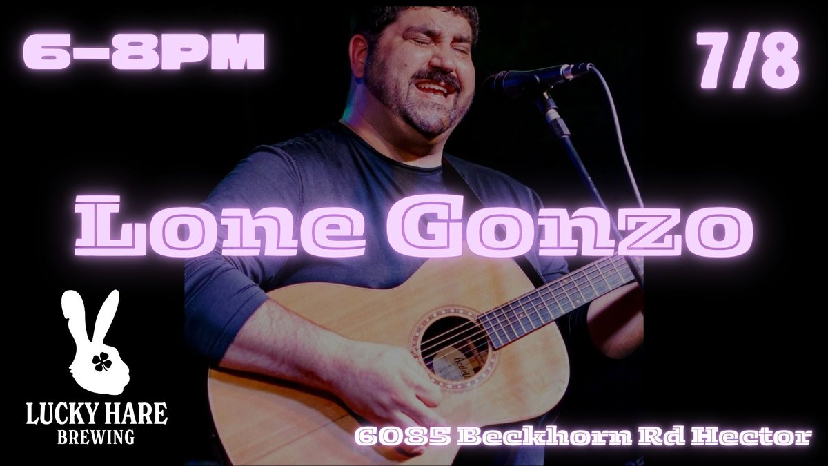 Live music by Lone Gonzo!