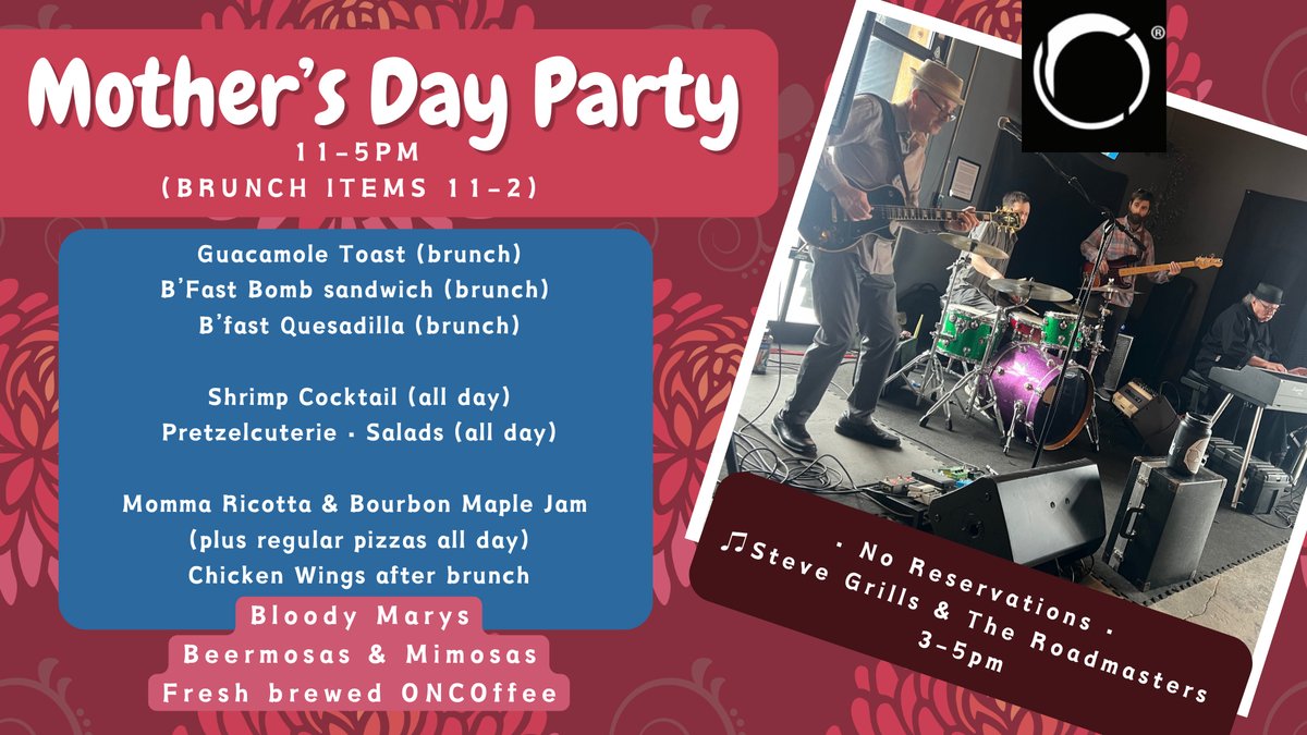 Mother's Day Party (11am-5pm) with ♫Steve Grills & The Roadmasters (3-5pm)